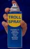 Thumbnail of TrollSpray.jpg